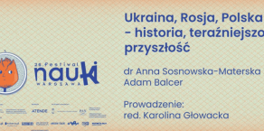Ukraina, Rosja, Polska – historia, teraźniejszość, przyszłość